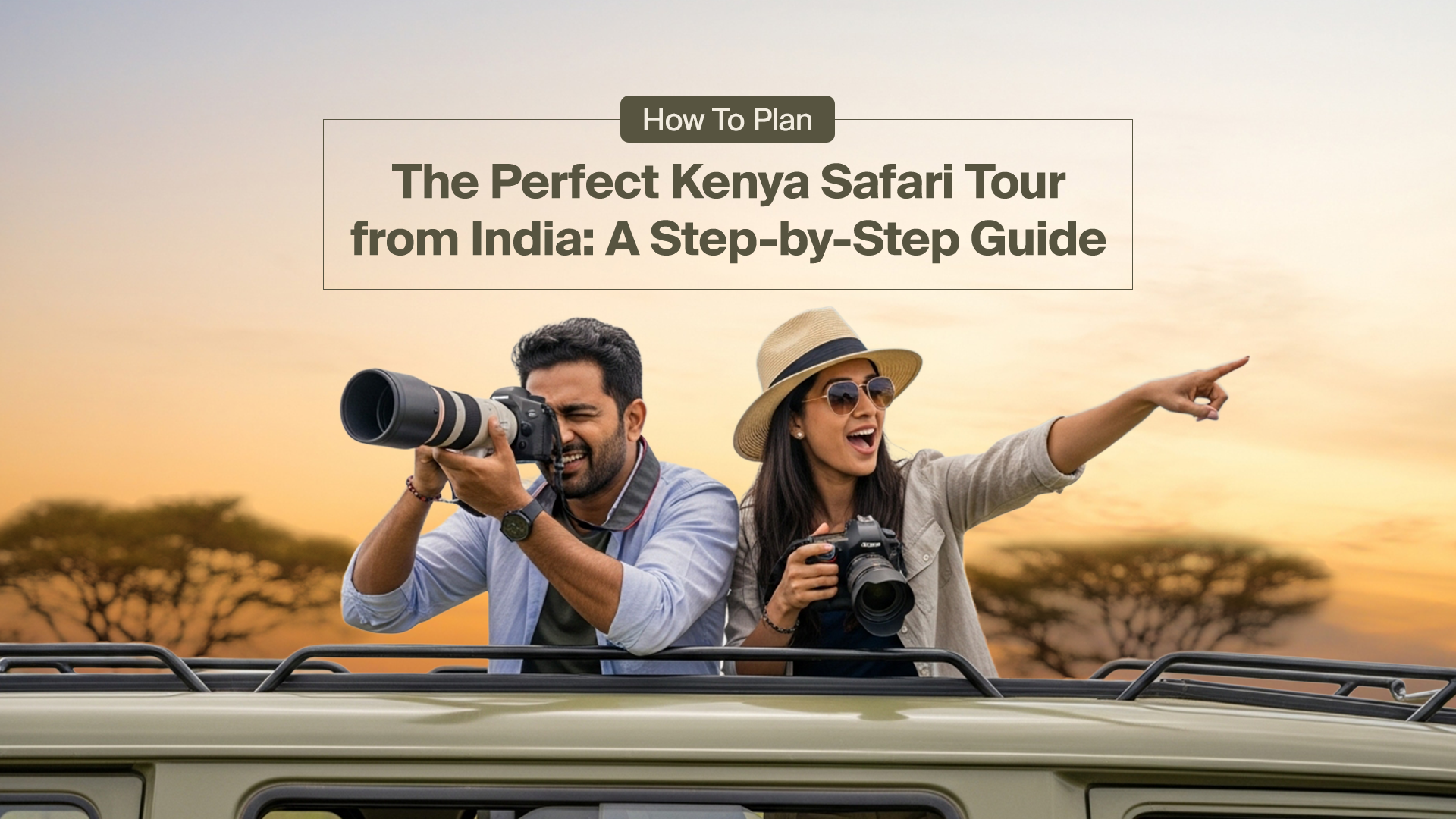 How To Plan A Perfect Kenya Safari Holiday?